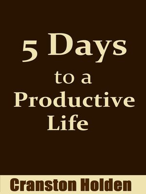 cover image of 5 Days to a Productive Life
